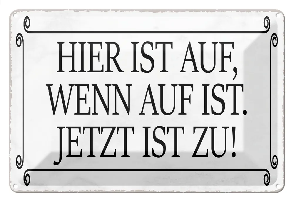 Sonderangebot Metallbild Blechschild Spruch 30x20cm hier ist auf wenn auf ist jetzt 20 x 30 cm