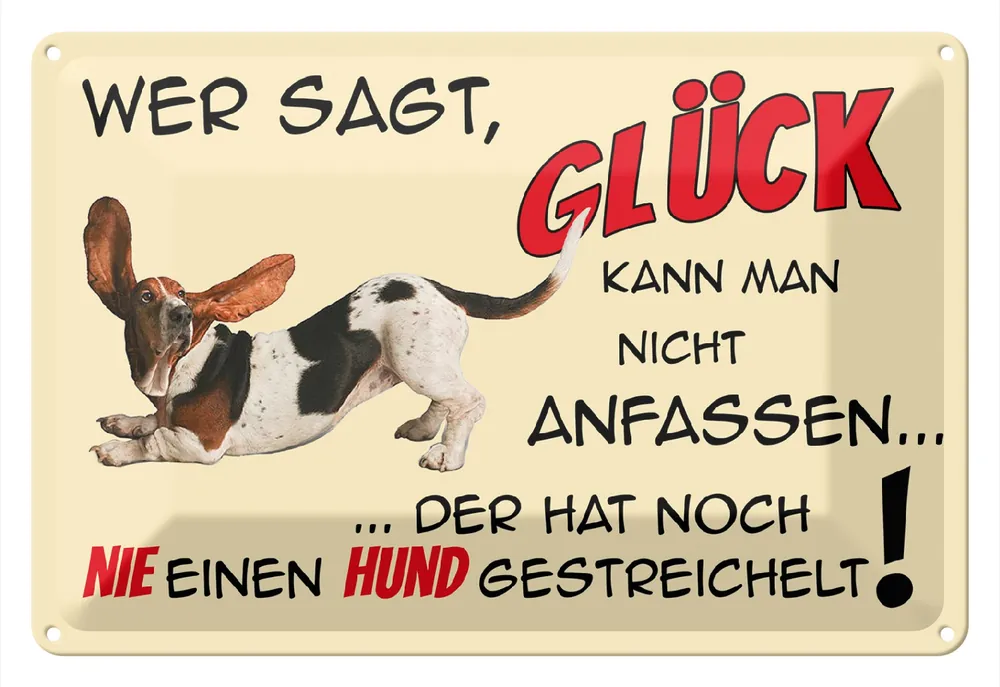 Schnäppchen Metallbild Blechschild Spruch 30x20cm Hund wer sagt Glück kann nicht 20 x 30 cm