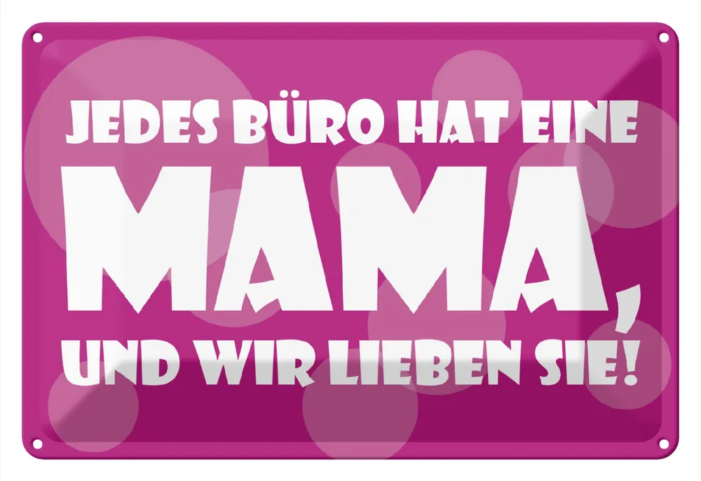 Metallbild Blechschild Spruch 30x20cm Jedes Büro hat eine Mama 20 x 30 cm Bestpreis