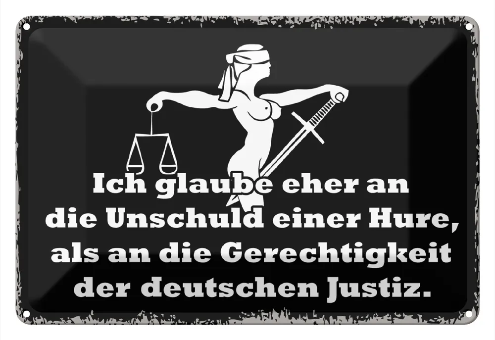 Preisknaller Metallbild Blechschild Spruch 30x20cm Glaube eher an Unschuld einer Hure 20 x 30 cm