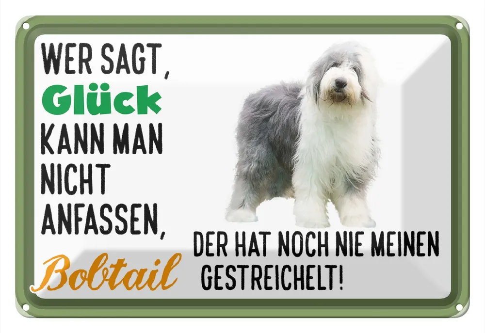 Metallbild Blechschild Spruch 30x20cm Glück nicht anfassen Bobtail 20 x 30 cm Preiswert