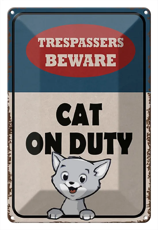 Heißes Angebot Metallbild Blechschild Spruch 20x30cm trespassers beware cat on duty 20 x 30 cm