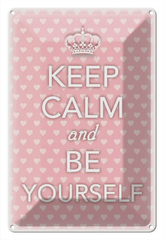 Metallbild Blechschild Spruch 20x30cm Keep Calm and be yourself 20 x 30 cm Bestpreis