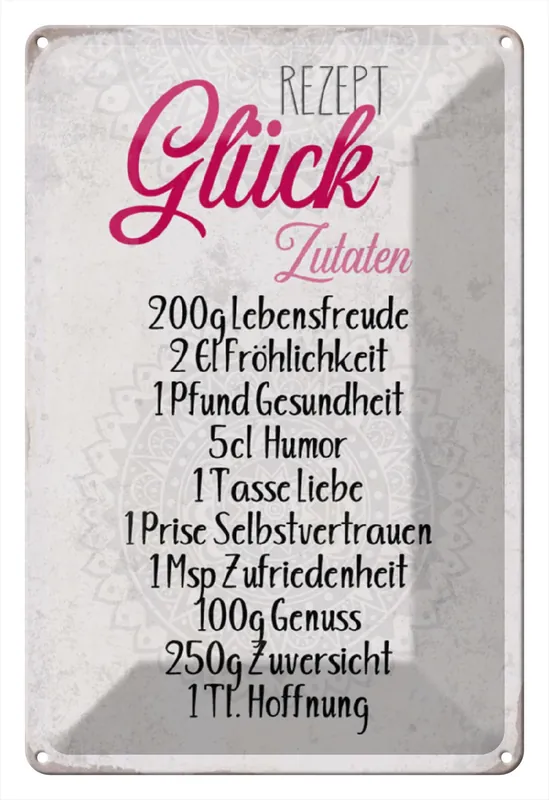 Billig Metallbild Blechschild Spruch 20x30cm Rezept Glück Zutaten Schild 20 x 30 cm