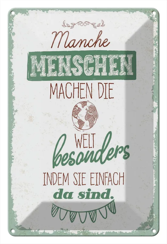 Sale Metallbild Blechschild Spruch Manche Menschen machen die Welt 20x30cm 20 x 30 cm