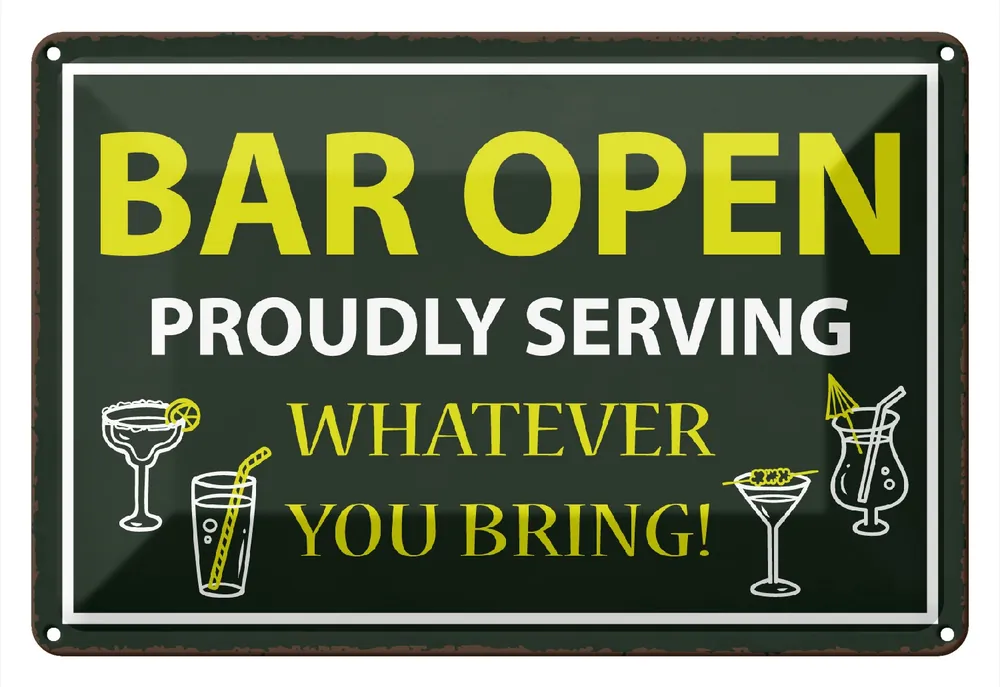 Finale Aktion Metallbild Blechschild Hinweis 20x30 cm Bar open proudly service whatever you bring Schild 20 x 30 cm