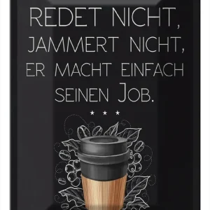Aktuell Metallbild Blechschild Spruch Kaffee redet nicht macht seinen Job 20x30cm 20 x 30 cm