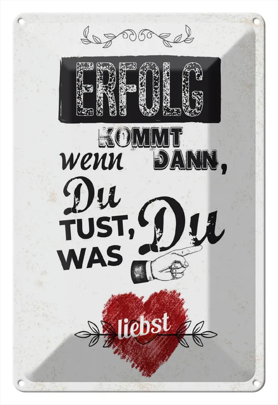 Metallbild Blechschild Spruch Erfolg dann du tust was du liebst 20x30cm 20 x 30 cm Must-Have