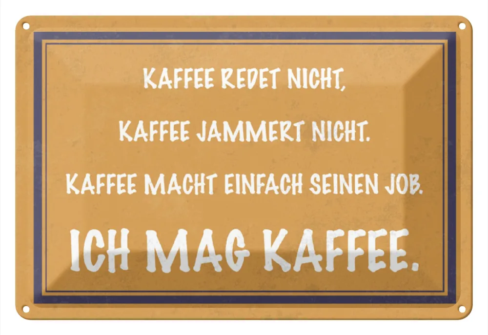 Gratis Versand Metallbild Blechschild Spruch 30x20cm ich mag Kaffee Schild 20 x 30 cm