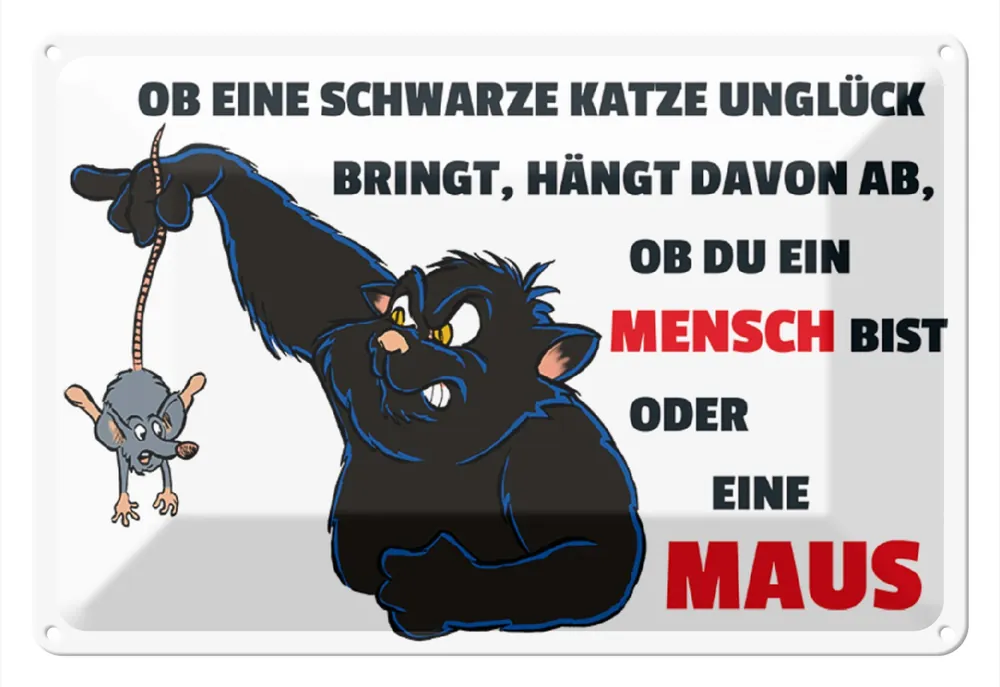 Metallbild Blechschild Spruch 30x20cm Ob schwarze Katze Unglück bringt 20 x 30 cm Angebot