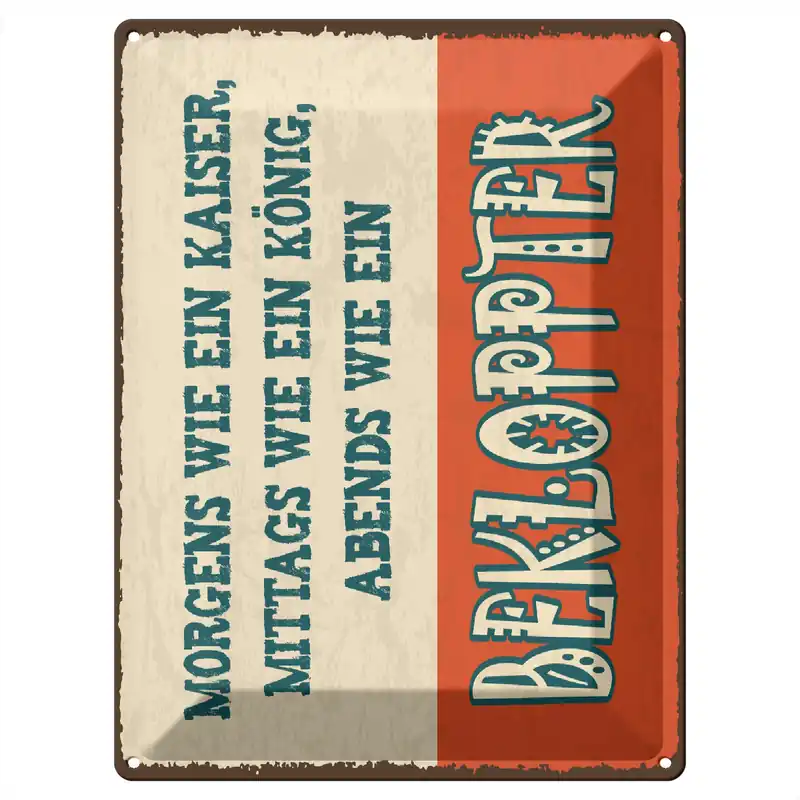 Preis Gesenkt Metallbild Blechschild Spruch 30x40 cm Morgens wie Kaiser Schild 30 x 40 cm