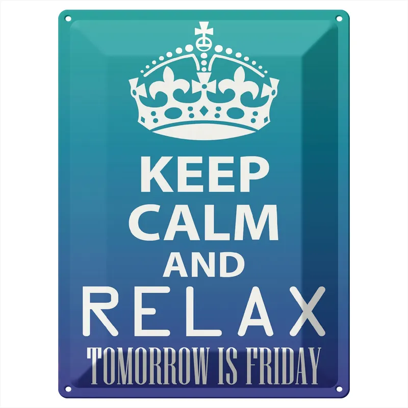 Top-Preis Metallbild Blechschild Spruch 30x40cm Keep Calm and relax is Friday 30 x 40 cm