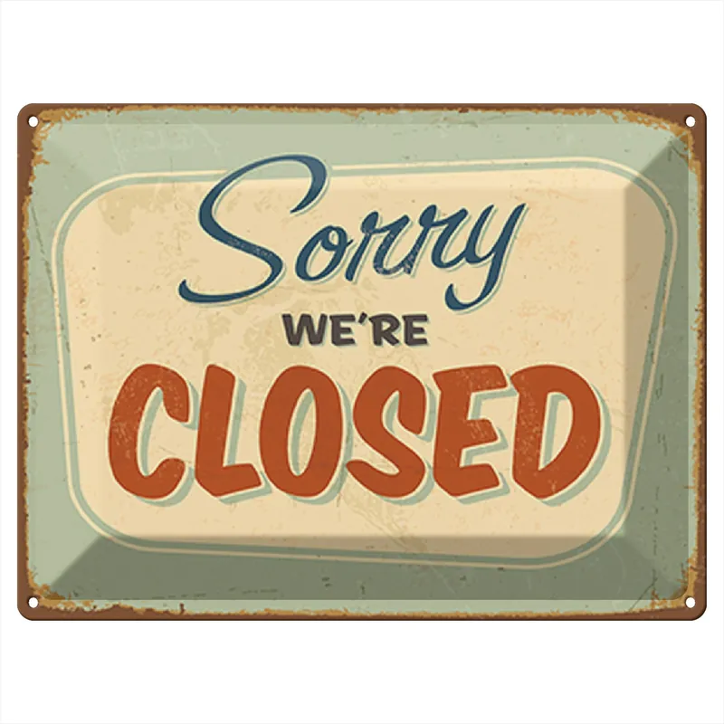 Meistverkauft Metallbild Blechschild Retro 40x30cm Sorry we`re closed 30 x 40 cm